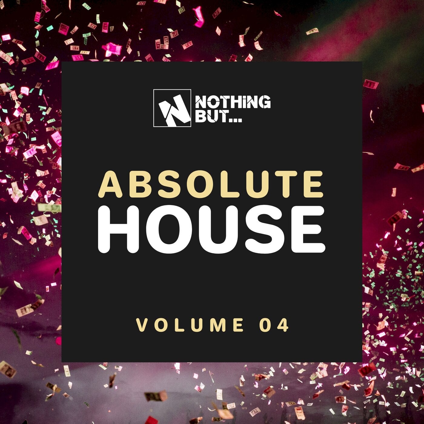 VA – Nothing But… Absolute House, Vol. 04 [NBABHS04]